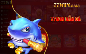 77win Bắn Cá